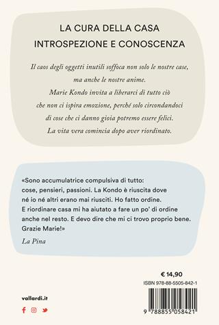 Il magico potere del riordino. Il metodo giapponese che trasforma i vostri spazi e la vostra vita - Marie Kondo - Libro Vallardi A. 2023 | Libraccio.it