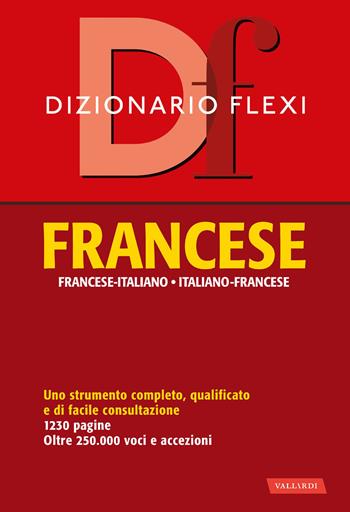 Dizionario flexi. Francese-italiano, italiano-francese  - Libro Vallardi A. 2023, Dizionari flexi | Libraccio.it