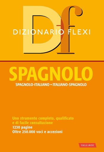 Dizionario flexi. Spagnolo-italiano, italiano-spagnolo  - Libro Vallardi A. 2023, Dizionari flexi | Libraccio.it