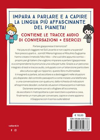 Niko Niko. Parlo giapponese da zero. Manuale di conversazione per italiani livello base. Con materiali audio - Mitsuhiro Sugiyama, Milena Ingrosso - Libro Vallardi A. 2024 | Libraccio.it