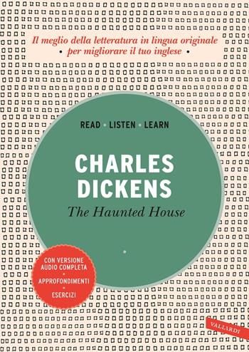 The haunted house. Con versione audio completa - Charles Dickens - Libro Vallardi A. 2023, Read, listen, learn | Libraccio.it