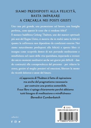 Felice come un monaco buddhista. Piccole abitudini per cambiare la tua vita - Gelong Thubten - Libro Vallardi A. 2023, Sakura | Libraccio.it