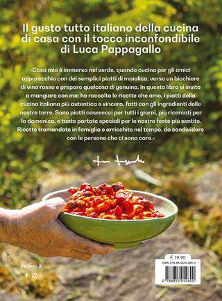 La nostra cucina di casa. Oltre 100 golose ricette per riscoprire il gusto italiano di mettersi a tavola - Luca Pappagallo - Libro Vallardi A. 2024 | Libraccio.it