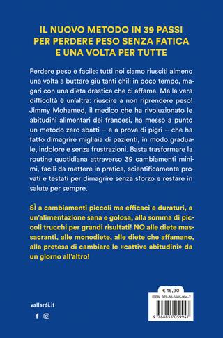 La dieta zero sbatti. 39 piccole abitudini per perdere peso e non riprenderlo più - Jimmy Mohamed - Libro Vallardi A. 2024, Vallardi benessere | Libraccio.it