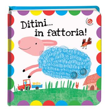 Ditini... in fattoria! Ditini nei buchi. Ediz. a colori - Gabriele Clima - Libro La Coccinella 2020 | Libraccio.it