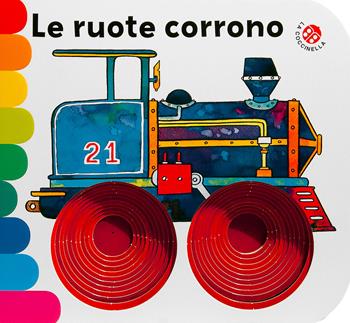 Le ruote corrono. Ediz. a colori - Carlo Alberto Michelini, Giovanna Mantegazza - Libro La Coccinella 2020, I libri coi buchi | Libraccio.it