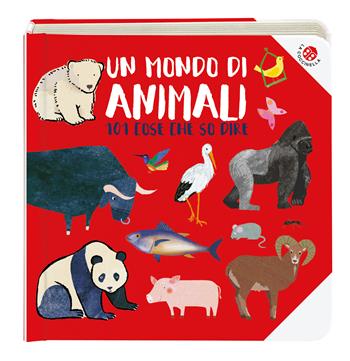 Un mondo di animali. 101 animali che conosco. Ediz. a colori  - Libro La Coccinella 2020, 101 cose che so dire | Libraccio.it