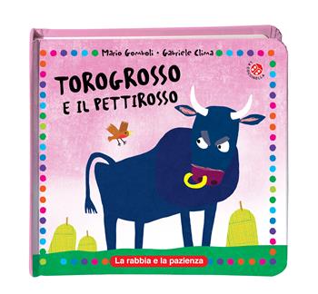 Torogrosso e Pettirosso. Ediz. a colori - Mario Gomboli, Gabriele Clima - Libro La Coccinella 2020, Morale della favola | Libraccio.it