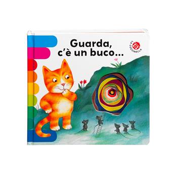 Guarda c'è un buco... Ediz. deluxe - Antonella Abbatiello, Giovanna Mantegazza, Giovanna Mantegazza - Libro La Coccinella 2020, I libri coi buchi | Libraccio.it