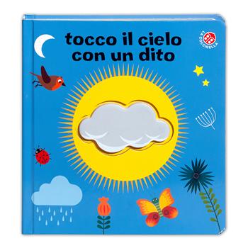 Tocco il cielo con un dito. Ediz. a colori - Gabriele Clima, Agnese Baruzzi - Libro La Coccinella 2021, Tocco con un dito | Libraccio.it