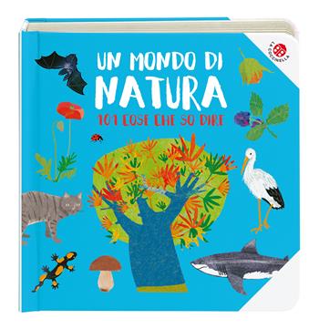Un mondo di natura. Ediz. a colori - Francesca Crovara - Libro La Coccinella 2021, 101 cose che so dire | Libraccio.it