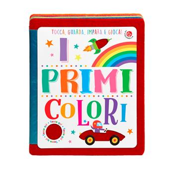 I primi colori  - Libro La Coccinella 2021, Libri di feltro | Libraccio.it