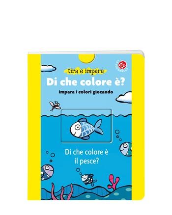 Di che colore è? Impara i colori giocando. Ediz. a colori - Lucia Salemi, Lucia Salemi - Libro La Coccinella 2021, Tira e impara | Libraccio.it