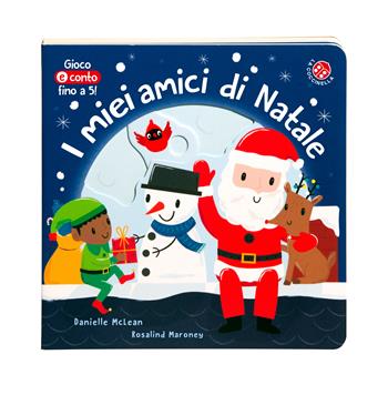 I miei amici di Natale. Ediz. illustrata  - Libro La Coccinella 2021, I libri di Natale | Libraccio.it