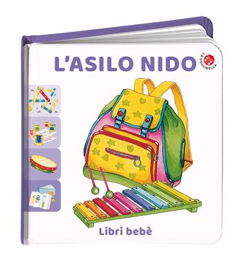 L'asilo nido - Simonetta Capra - Libro La Coccinella 2021, Libri bebè | Libraccio.it