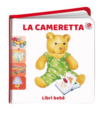 La cameretta. Ediz. a colori - Simonetta Capra - Libro La Coccinella 2021, Libri bebè | Libraccio.it