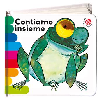 Contiamo insieme. Ediz. deluxe - Giovanna Mantegazza, Carlo Alberto Michelini - Libro La Coccinella 2021, I libri coi buchi | Libraccio.it