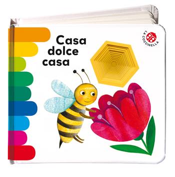 Casa dolce casa. Ediz. deluxe - Nicoletta Bertelle, Giovanna Mantegazza - Libro La Coccinella 2021, I libri coi buchi | Libraccio.it