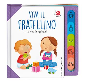 Viva il fratellino... e via la gelosia! Ediz. a colori - Francesca Galmozzi, Francesca Galmozzi - Libro La Coccinella 2021, Divento grande | Libraccio.it