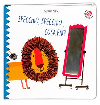 Specchio, specchio cosa fai? - Gabriele Clima - Libro La Coccinella 2021, Fuori collana | Libraccio.it