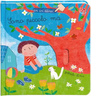 Sono piccolo ma.... Ediz. a colori - Gabriele Clima - Libro La Coccinella 2022, Con un ditino | Libraccio.it