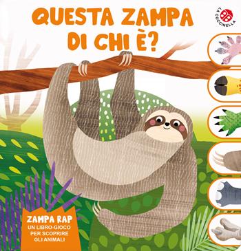 Questa zampa di chi è? Un libro gioco per scoprire gli animali. Ediz. a colori  - Libro La Coccinella 2022, Zampa rap | Libraccio.it