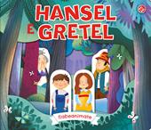 Hansel e Gretel. Ediz. a colori