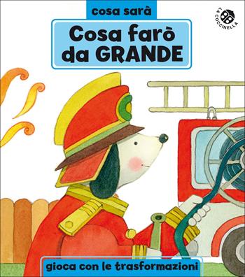 Cosa farò da grande? Ediz. a colori - Giuliano Ferri - Libro La Coccinella 2022, Cosa sarà | Libraccio.it