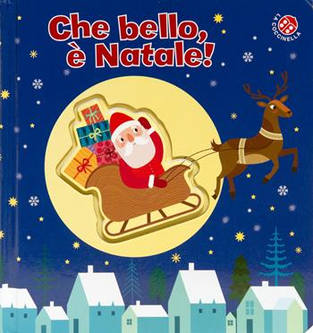 Che bello, è Natale! Ediz. a colori - Gabriele Clima, Agnese Baruzzi - Libro La Coccinella 2022, Tocco con un dito | Libraccio.it