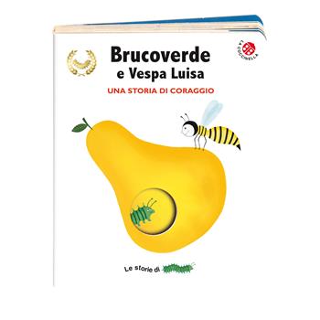 Brucoverde e Vespa Luisa. Una storia di coraggio. Le storie di Brucoverde. Ediz. a colori - Giovanna Mantegazza, Valeria Valenza - Libro La Coccinella 2022 | Libraccio.it