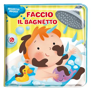 Faccio il bagnetto - Francesca Galmozzi - Libro La Coccinella 2023, Bagnetto magico | Libraccio.it