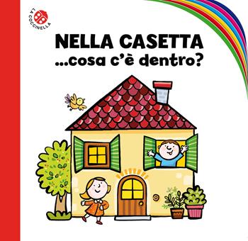 Nella casetta... cosa c'è dentro? Ediz. a colori - Febe Sillani - Libro La Coccinella 2023, Doppie finestrine | Libraccio.it