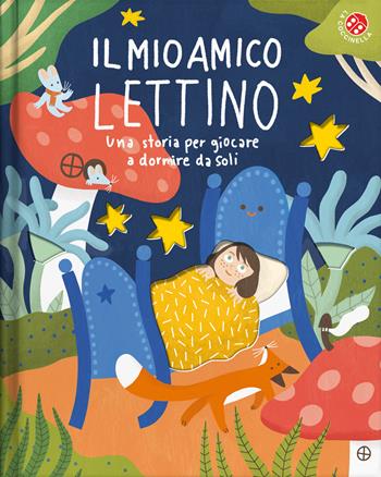 Il mio amico lettino. Una storia per giocare a dormire da soli. Ediz. a colori - Martina Tonello - Libro La Coccinella 2023, Fuori collana | Libraccio.it
