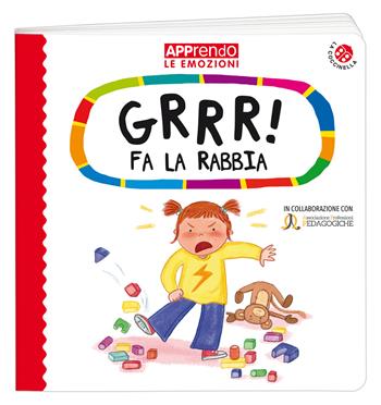 Grrr! fa la rabbia. Faccio amicizia con le mie emozioni. Ediz. a colori  - Libro La Coccinella 2023, Apprendo le emozioni | Libraccio.it