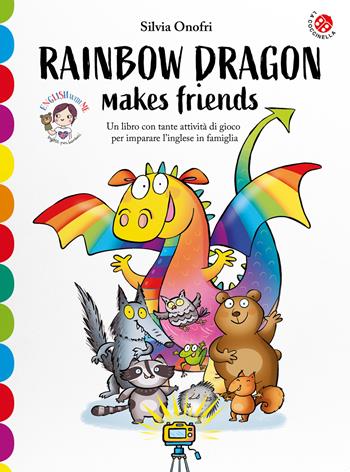 Rainbow dragon makes friends. Una storia e tante attività per imparare l'inglese giocando. English with me. Con 36 flash card. Con Contenuto digitale per download - Silvia Onofri - Libro La Coccinella 2023 | Libraccio.it