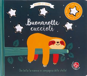 Buonanotte cuccioli. Accendi le lucine. Ediz. a colori  - Libro La Coccinella 2023 | Libraccio.it