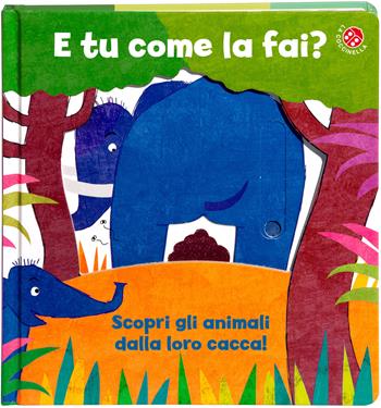 E tu come la fai? Scopri gli animali dalla loro cacca. Un libro per imparare a usare il vasino. Ediz. a colori - Gabriele Clima, Daniela Gamba - Libro La Coccinella 2023, Fuori collana | Libraccio.it