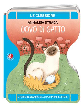 Uovo di gatto. Ediz. a colori - Annalisa Strada - Libro La Coccinella 2023, Le clessidre | Libraccio.it