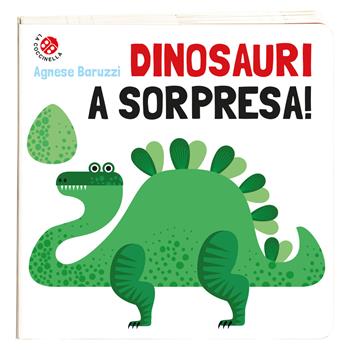 Dinosauri a sorpresa! Ediz. a colori - Agnese Baruzzi - Libro La Coccinella 2023, Fuori collana | Libraccio.it