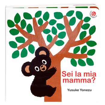 Sei la mia mamma? Bravo Orsetto - Yusuke Yonezu - Libro La Coccinella 2024 | Libraccio.it