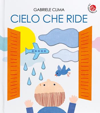 Cielo che ride. Ediz. a colori - Gabriele Clima - Libro La Coccinella 2024, Amica natura | Libraccio.it