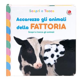 Accarezzo gli animali della fattoria. Ediz. a colori  - Libro La Coccinella 2024, Scopri e tocca | Libraccio.it
