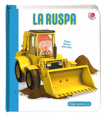 La ruspa. Blu oggi guido io. Ediz. a colori - Nathalie Bélineau, Emilie Beaumont - Libro La Coccinella 2024, Blu mondo bebè | Libraccio.it