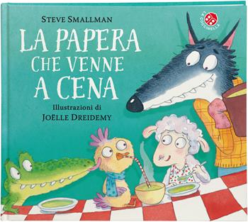 La papera che venne a cena. Ediz. a colori - Steve Smallman - Libro La Coccinella 2024, Le storie più belle | Libraccio.it