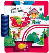 Corri corri Babbo Natale! Ediz. a colori
