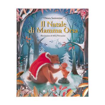 Il Natale di mamma orsa. Ediz. a colori - Chiara Sorrentino - Libro La Coccinella 2024, I libri di Natale | Libraccio.it