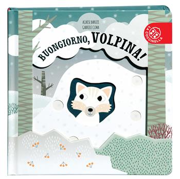Buongiorno, volpina! Ediz. a colori - Agnese Baruzzi, Gabriele Clima - Libro La Coccinella 2024, Piccole storie di natura | Libraccio.it