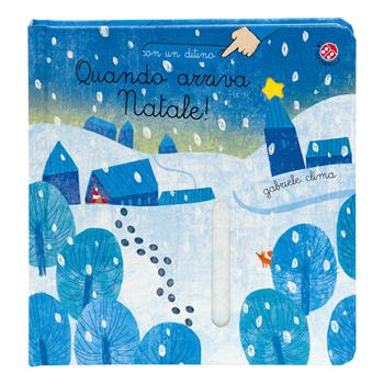 Quando arriva Natale! Ediz. a colori - Gabriele Clima - Libro La Coccinella 2024, Con un ditino | Libraccio.it