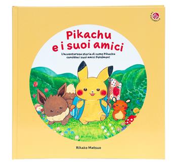 Pikachu e i suoi amici. L'avventurosa storia di come Pikachu conobbe i suoi amici Pokemon! Monpokè. Ediz. a colori  - Libro La Coccinella 2024 | Libraccio.it