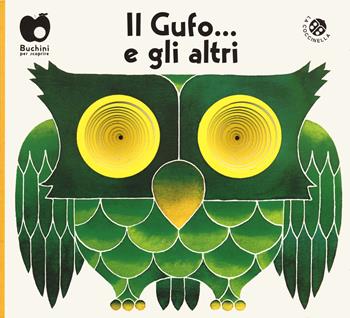 Il gufo... e gli altri. Ediz. a colori - Giovanna Mantegazza, Giovanna Mantegazza - Libro La Coccinella 2025, Buchini | Libraccio.it
